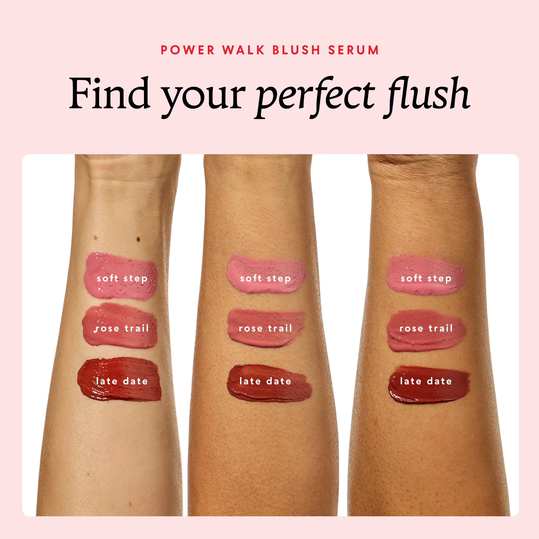 Annadea Power Walk Blush Serum shades Soft Step, Rose Trail, and Late Date swatched on three arms across light, medium, and deep skin tones, showing how each blush serum shade appears on different complexions
